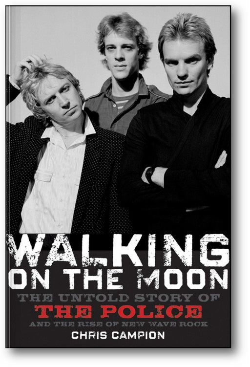 Walking on the Moon: The Untold Story of the Police and the Rise of New Wave Rock book cover