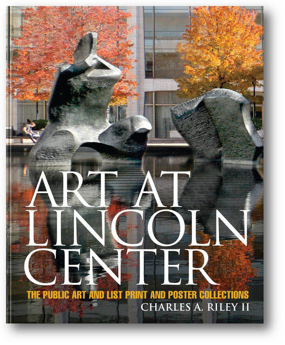 Art at Lincoln Center: The Public Art and List Print and Poster Collections book cover