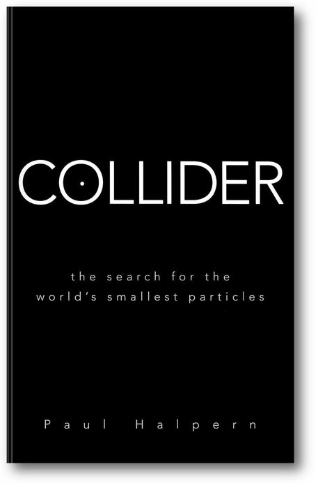 Collider: The Search for the World's Smallest Particles book cover