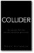 Collider: The Search for the World's Smallest Particles book cover