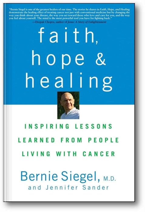 Faith, Hope and Healing: Inspiring Lessons Learned from People Living with Cancer book cover