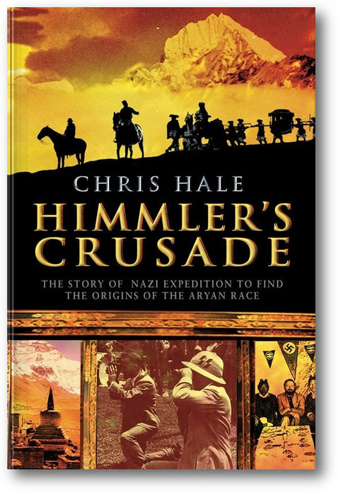 Himmler's Crusade: The Nazi Expedition to Find the Origins of the Aryan Race book cover