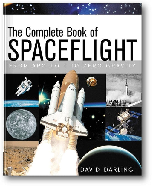 The Complete Book of Spaceflight: From Apollo 1 to Zero Gravity book cover