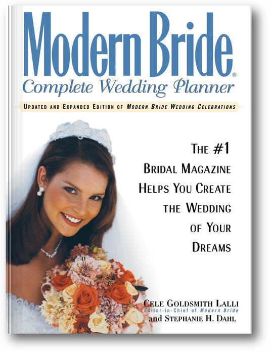Modern Bride Complete Wedding Planner: The #1 Bridal Magazine Helps You Create the Wedding of Your Dreams book cover