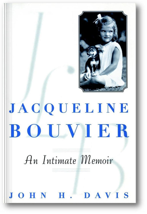 Jacqueline Bouvier: An Intimate Memoir book cover