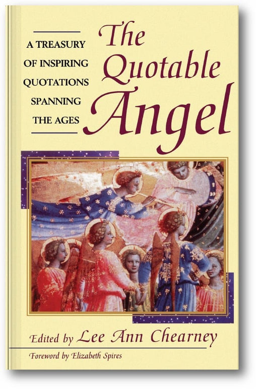 The Quotable Angel: A Treasury of Inspiring Quotations Spanning the Ages book cover
