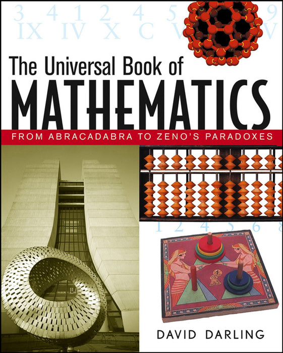 The Universal Book of Mathematics: From Abracadabra to Zeno's Paradoxes