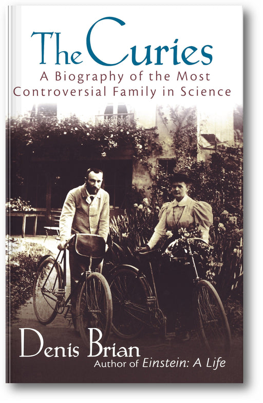 The Curies: A Biography of the Most Controversial Family in Science book cover