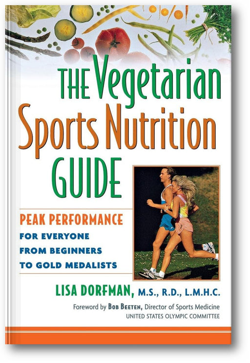 The Vegetarian Sports Nutrition Guide: Peak Performance for Everyone from Beginners to Gold Medalists book cover