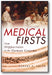 Medical Firsts: From Hippocrates to the Human Genome book cover