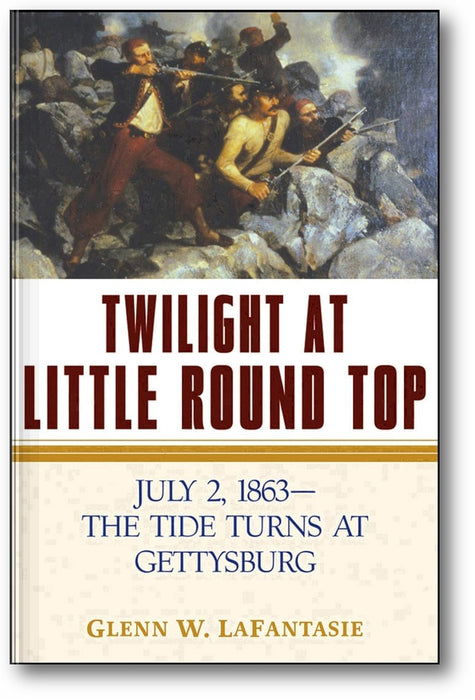 Twilight at Little Round Top: July 2, 1863—The Tide Turns at Gettysburg book cover