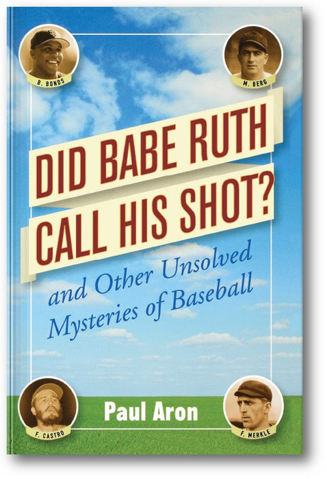 Did Babe Ruth Call His Shot?: And Other Unsolved Mysteries of Baseball book cover