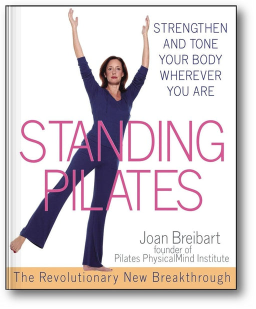 Standing Pilates: Strengthen and Tone Your Body Wherever You Are book cover