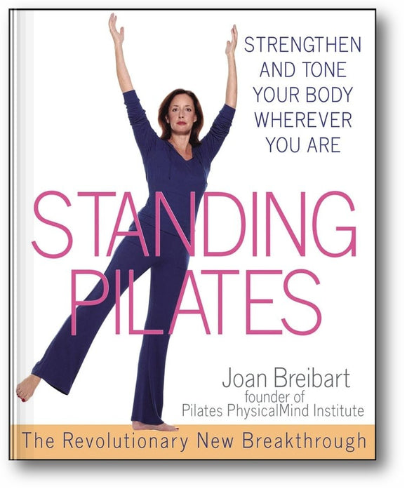 Standing Pilates: Strengthen and Tone Your Body Wherever You Are book cover