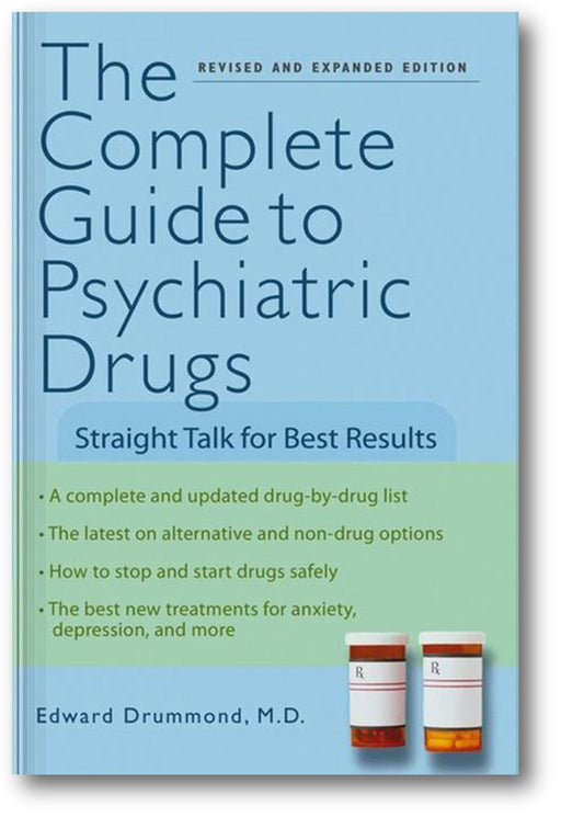 The Complete Guide to Psychiatric Drugs: Straight Talk for Best Results book cover