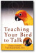 Teaching Your Bird to Talk book cover