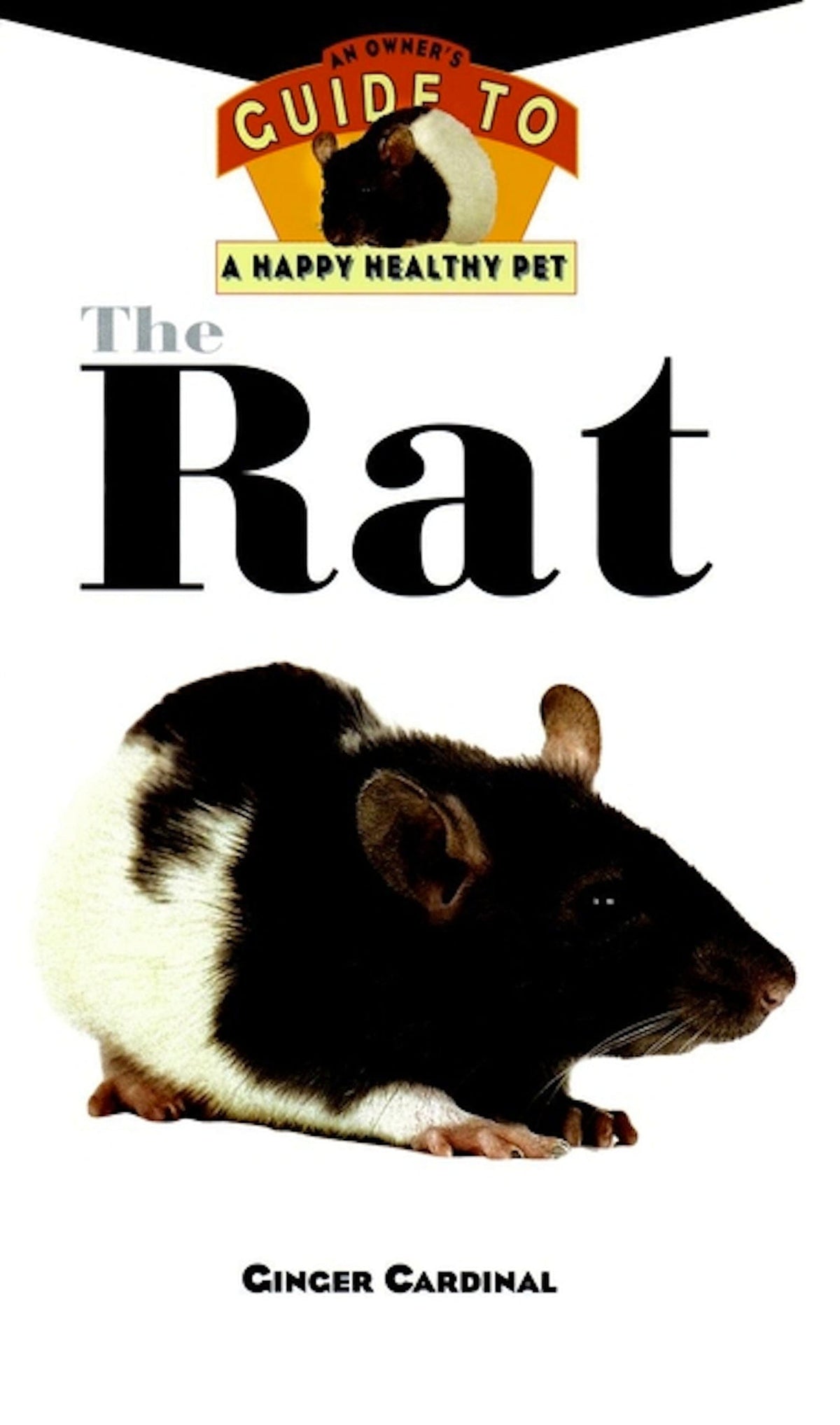The Rat: An Owner's Guide to a Happy Healthy Pet — Turner Publishing