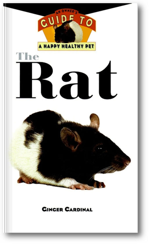 The Rat: An Owner's Guide to a Happy Healthy Pet book cover