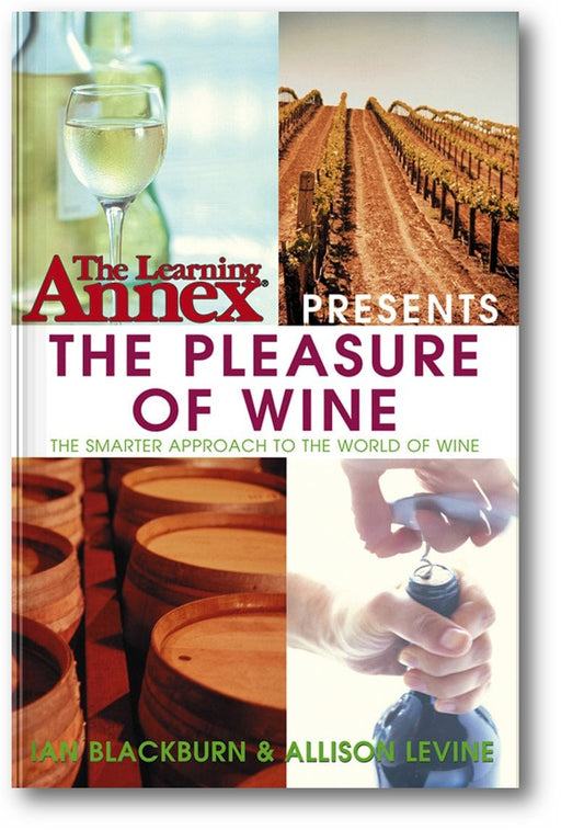 The Learning Annex Presents The Pleasure of Wine book cover