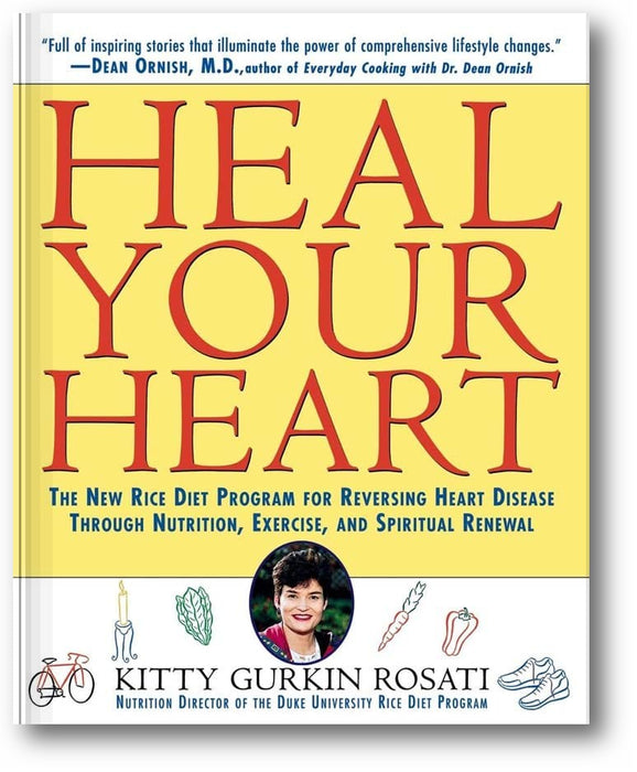 Heal Your Heart: The New Rice Diet Program for Reversing Heart Disease Through Nutrition, Exercise, and Spiritual Renewal book cover