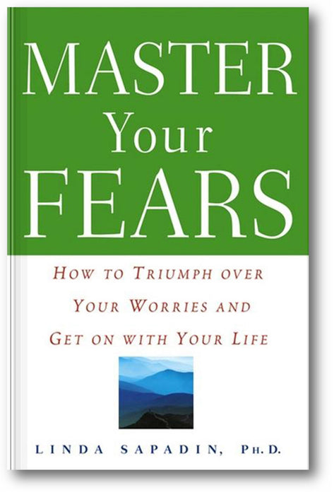 Master Your Fears: How to Triumph Over Your Worries and Get on with Your Life book cover