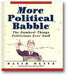 More Political Babble: The Dumbest Things Politicians Ever Said book cover