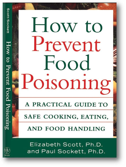 How to Prevent Food Poisoning: A Practical Guide to Safe Cooking, Eating, and Food Handling book cover
