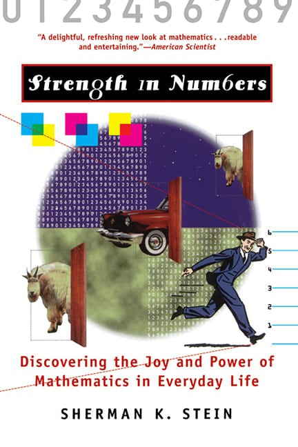 Strength in Numbers: Discovering the Joy and Power of Mathematics in Everyday Life