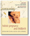 Holistic Pregnancy and Childbirth book cover