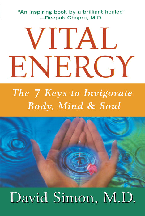 Vital Energy: The 7 Keys to Invigorate Body, Mind, and Soul