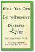What You Can Do to Prevent Diabetes: Simple Changes to Improve Your Life book cover