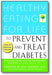 Healthy Eating for Life to Prevent and Treat Diabetes book cover