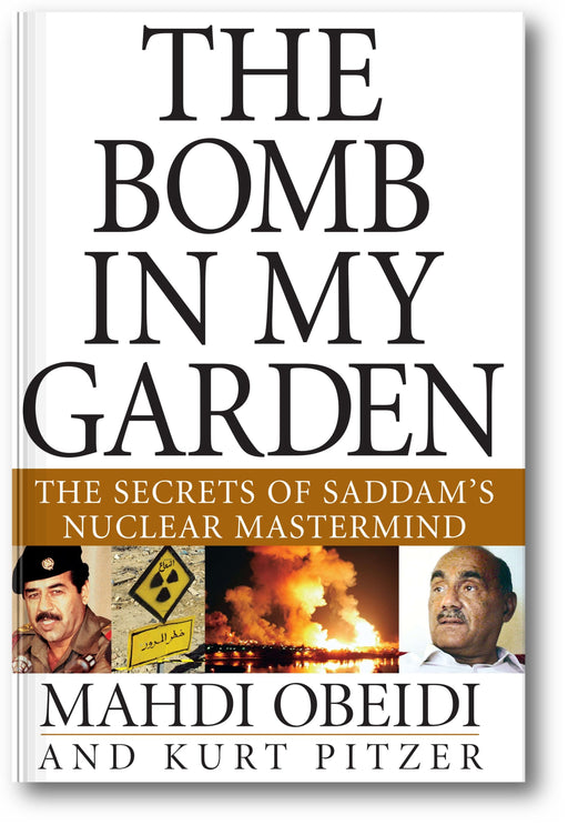 The Bomb in My Garden: The Secrets of Saddam's Nuclear Mastermind book cover