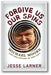 Forgive Us Our Spins: Michael Moore and the Future of the Left book cover