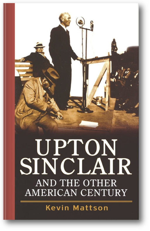 Upton Sinclair and the Other American Century book cover