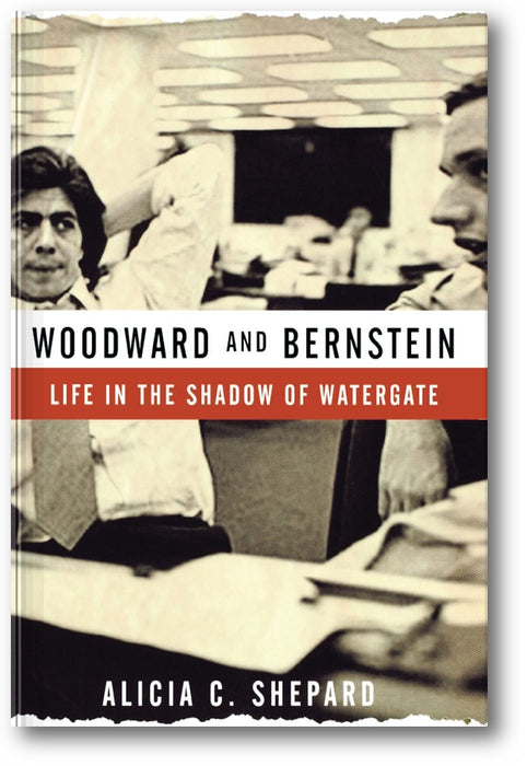 Woodward and Bernstein: Life in the Shadow of Watergate book cover