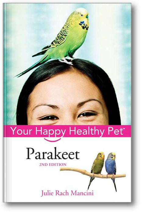 Parakeet: Your Happy Healthy Pet book cover