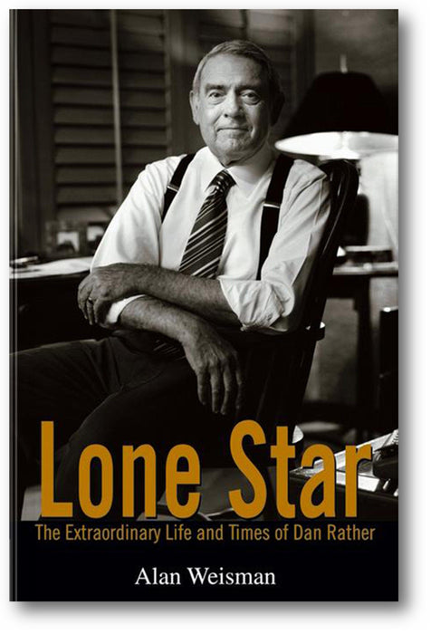 Lone Star: The Extraordinary Life and Times of Dan Rather book cover