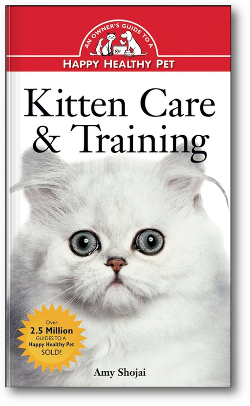 Kitten Care & Training: An Owner's Guide to a Happy Healthy Pet book cover