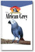 The African Grey: An Owner's Guide to a Happy Healthy Pet book cover