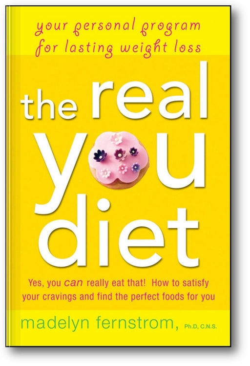 The Real You Diet: Your Personal Program for Lasting Weight Loss book cover