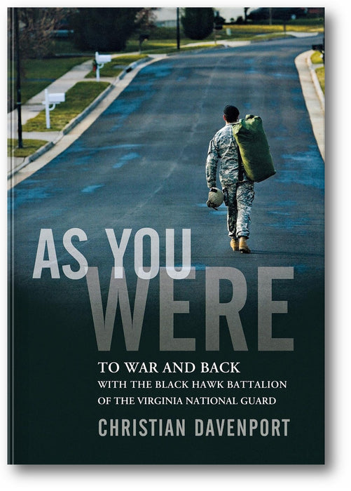 As You Were: To War and Back with the Black Hawk Battalion of the Virginia National Guard book cover