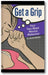 Get a Grip: Your Two Week Mental Makeover book cover