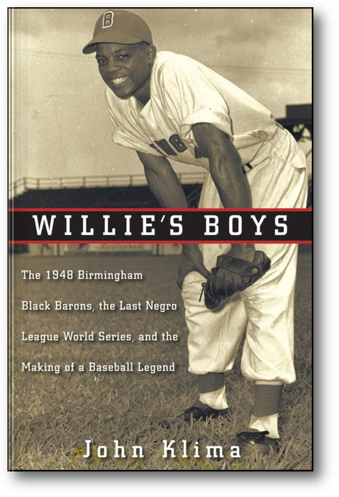 Willie's Boys: The 1948 Birmingham Black Barons, The Last Negro League World Series, and the Making of a Baseball Legend book cover