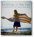 Knitting In the Sun: 32 Projects for Warm Weather book cover