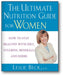 The Ultimate Nutrition Guide for Women: How to Stay Healthy with Diet, Vitamins, Minerals and Herbs book cover