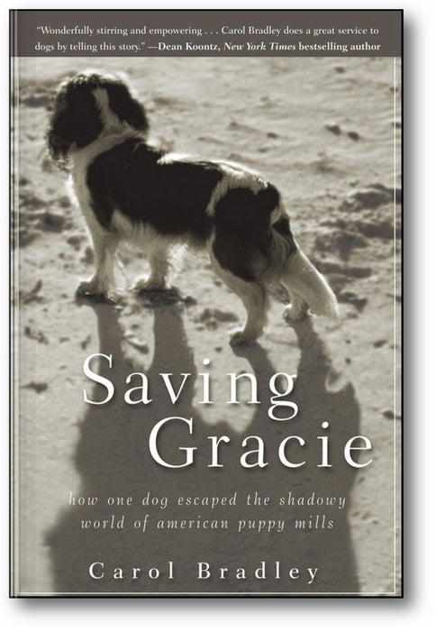 Saving Gracie: How One Dog Escaped the Shadowy World of American Puppy Mills book cover