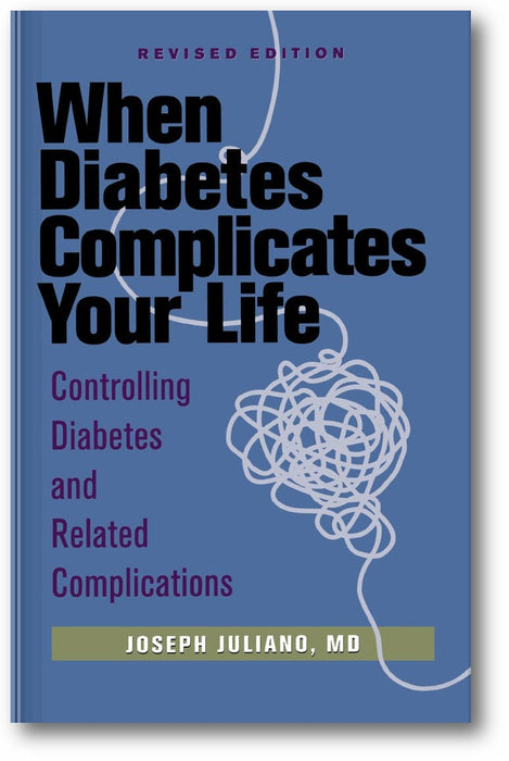 When Diabetes Complicates Your Life: Controlling Diabetes and Related Complications book cover