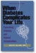 When Diabetes Complicates Your Life: Controlling Diabetes and Related Complications book cover