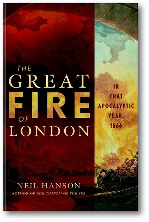 The Great Fire of London: In That Apocalyptic Year, 1666 book cover